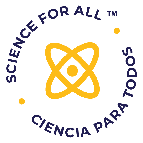 Science for All | Ciencia Para Todos